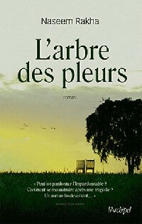 Livrenpoche : L'arbre des pleurs - Naseem Rakha - Livre