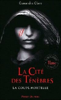 Livrenpoche : La cité des Ténèbres Tome I : La coupe mortelle - Cassandra Clare - Livre