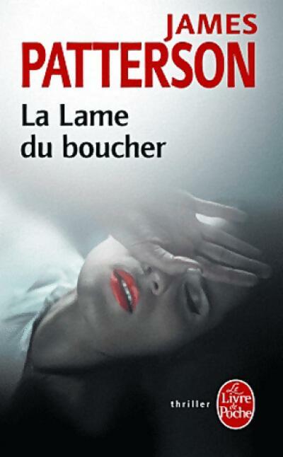 Livrenpoche : La lame du boucher - James Patterson - Livre