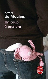 Livrenpoche : Un coup à prendre - Xavier De Moulins - Livre