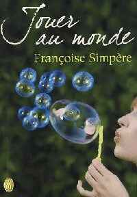 Livrenpoche : Jouer au monde - Françoise Simpère - Livre
