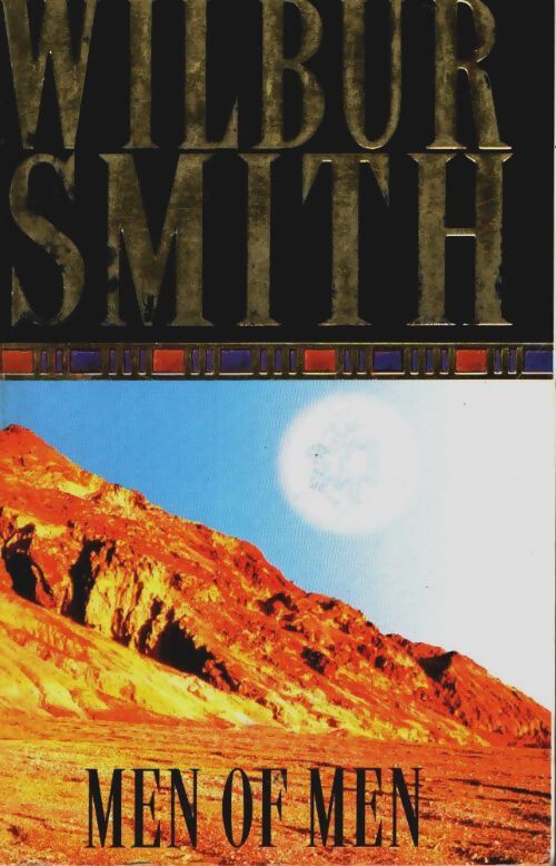 Men of men - Wilbur A. Smith - Livre