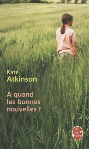 Livrenpoche : A quand les bonnes nouvelles ? - Kate Atkinson - Livre