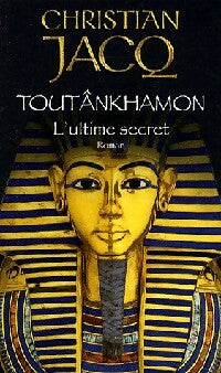 Livrenpoche : Toutankhamon : L'ultime secret - Christian Jacq - Livre