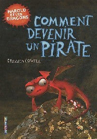 Livrenpoche : Harold et les dragons Tome II : Comment devenir un pirate ? - Cressida Cowell - Livre