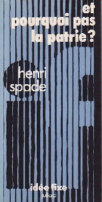 Livrenpoche : Et pourquoi pas la patrie? - Henri Spade - Livre