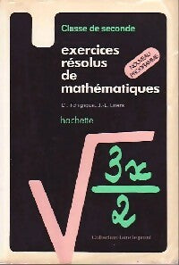 Livrenpoche : Exercices résolus de mathématiques : Classe de seconde - Jean-Louis Liters, Claire Tchigique - Livre