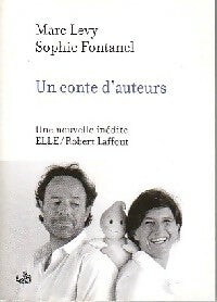 Livrenpoche : Un conte d'auteurs - Marc Lévy, Sophie Fontanel - Livre