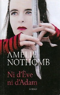 Livrenpoche : Ni d'Eve, ni d'Adam - Amélie Nothomb - Livre