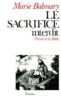 Livrenpoche : Le sacrifice interdit - Marie Balmary - Livre