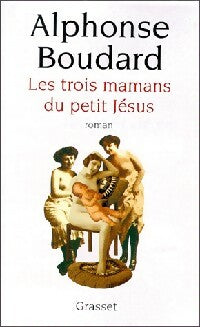 Livrenpoche : Les trois mamans du petit Jésus - Alphonse Boudard - Livre
