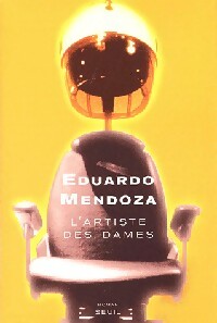 Livrenpoche : L'artiste des dames - Eduardo Mendoza - Livre