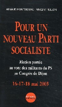 Pour un nouveau parti socialiste - Arnaud Montebourg ; Vincent Peillon -  Impacts - Livre