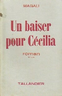 Un baiser pour Cécilia - Magali - Livre
