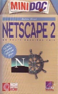Livrenpoche : Netscape 2 : La toute première fois - Peter Kent - Livre