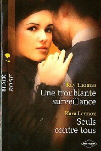 Livrenpoche : Une troublante surveillance / Seuls contre tous - Kara Lennox, Kay Thomas - Livre