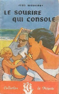 Livrenpoche : Le sourire qui console - Jean Maurinay - Livre