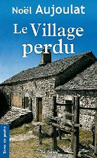 Livrenpoche : Le village perdu - Noël Aujoulat - Livre