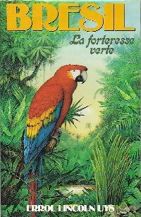 Livrenpoche : Brésil. La forteresse verte - Errol Lincoln Uys - Livre