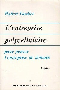 L'entreprise polycellulaire - Hubert Landier -  Entreprise moderne d'édition GF - Livre