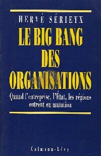 Livrenpoche : Le big bang des organisations - Hervé Sérieyx - Livre