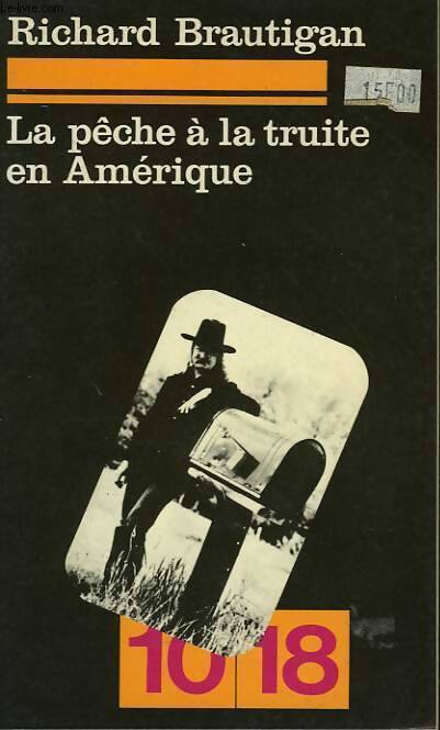 La pêche à la truite en Amérique - Richard Brautigan - Livre