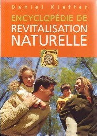 Livrenpoche : Encyclopédie revitalisation naturelle - Daniel Kieffer - Livre