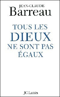 Livrenpoche : Tous les dieux ne sont pas égaux - Jean-Claude Barreau - Livre
