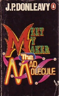 Livrenpoche : Meet my maker the mad molecule - James Patrick Donleavy - Livre
