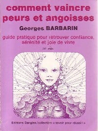 Livrenpoche : Comment vaincre peurs et angoisses - Georges Barbarin - Livre
