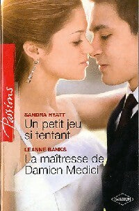 Livrenpoche : Un petit jeu si tentant / La maîtresse de Damien Medici - Leanne Banks, Sandra Hyatt - Livre