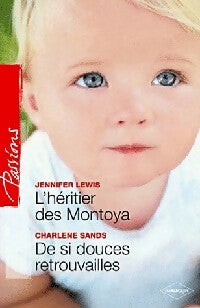Livrenpoche : L'héritier des Montoya / De si douces retrouvailles - Charlene Sands, Jennifer Lewis - Livre