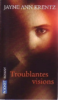 Livrenpoche : Troublantes visions - Jayne Ann Krentz - Livre