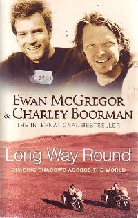Livrenpoche : Long way round - Ewan Mcgregor, Charley Boorman - Livre