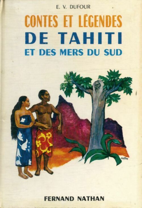 Livrenpoche : Contes et légendes de Tahiti et des mers du sud - E.V Dufour - Livre