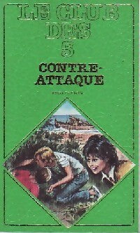 Le club des cinq contre-attaque - Enid Blyton - Livre