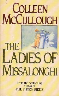 Livrenpoche : The ladies of missalonghi - Colleen McCullough - Livre