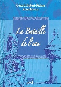 Livrenpoche : La bataille de l'eau - Gérard Hubert-Richou, Jérôme Brasseur - Livre
