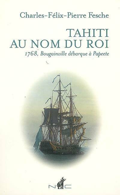 Livrenpoche : Tahiti, au nom du Roi - Charles-Félix-Pierre Fesche - Livre
