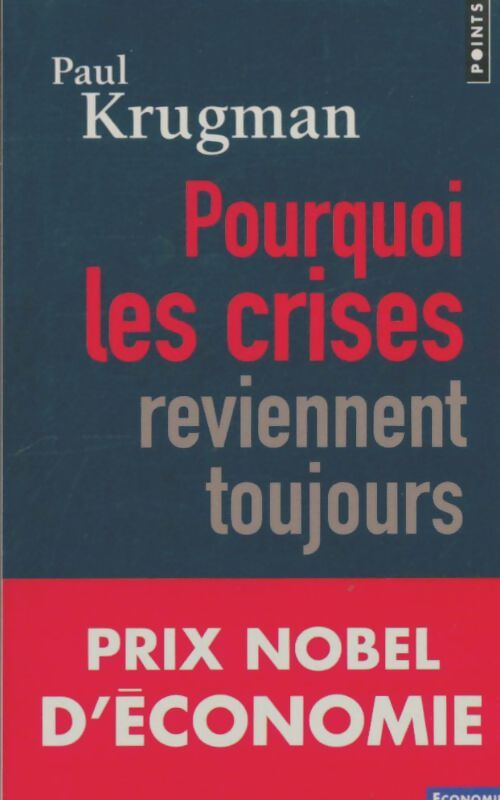 Livrenpoche : Pourquoi les crises reviennent toujours - Paul R. Krugman - Livre