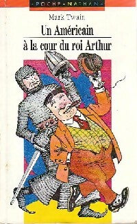 Un américain à la cour du roi Arthur - Mark Twain - Livre