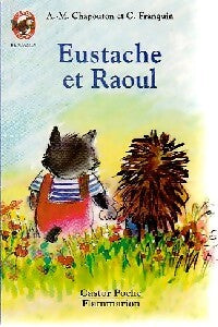 Eustache et Raoul - Anne-Marie Chapouton - Livre