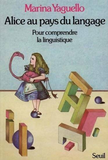 Livrenpoche : Alice au pays du langage - Marina Yaguello - Livre
