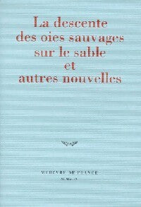 Livrenpoche : La descente des oies sauvages et autres nouvelles - Collectif - Livre
