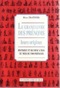 Livrenpoche : Le grand livre des prénoms - Elaine Chastenier - Livre