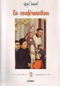 La confirmation - René Marlé -  Première bibliothèque des connaissances religieuses - Livre