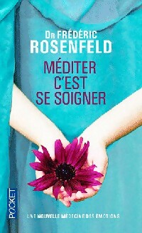 Livrenpoche : Méditer, c'est se soigner - Frédéric Rosenfeld - Livre