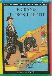 Livrenpoche : Le grand, le gros, le petit - Chantal De Marolles - Livre