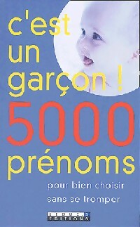 Livrenpoche : C'est un garçon ! 5000 prénoms - Alix Leduc - Livre