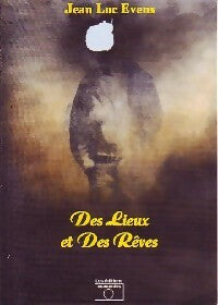 Livrenpoche : Des lieux et des rêves - Jean Luc Evens - Livre